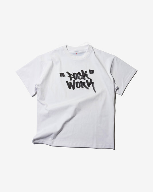 FUCK WORK Tee